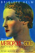 Brigitte Helm:  From Metropolis to Gold